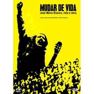 Changing Life - Jos Mrio Branco, life and work N | Mudar de Vida - Jos Mrio Branco, vida e obra  |   DVD